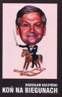 Koń na biegunach - Bogusław Kaczyński [KSIĄŻKA]