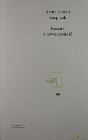Kościół a nowoczesność - ks. Artur Kasprzak [KSIĄŻKA]