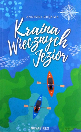 Kraina Wiecznych Jezior - Andrzej Gręziak [KSIĄŻKA]