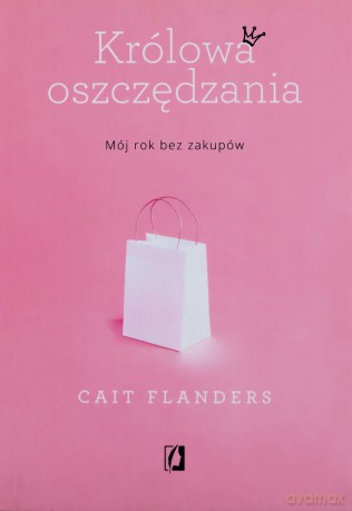 Królowa oszczędzania - Cait Flanders [KSIĄŻKA]