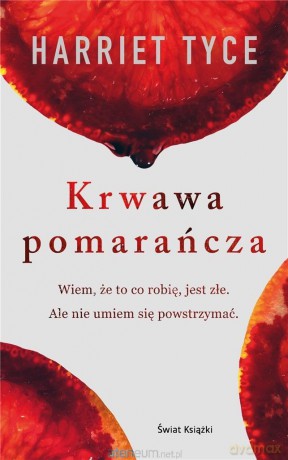 Krwawa pomarańcza - Harriet Tyce [KSIĄŻKA]