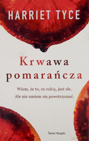 Krwawa pomarańcza - Harriet Tyce [KSIĄŻKA]
