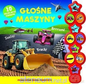 Książeczka dźwiękowa. Głośne maszyny [KSIĄŻKA]
