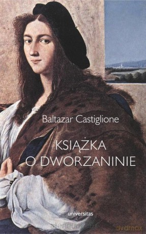 Książka o dworzaninie - Baltazar Castiglione [KSIĄŻKA]