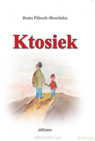 Ktosiek - Beata Piliszek-Słowińska [KSIĄŻKA]