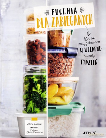Kuchnia dla zabieganych - Loiseau Anne [KSIĄŻKA]