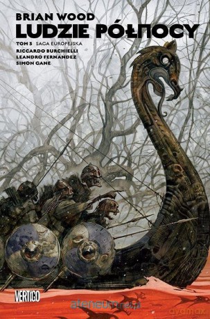 Ludzie Północy (Tom 3) Saga europejska - Brian Wood, Leonardo Fernandez, Riccardo Burchielli, Simon Gane [KOMIKS]
