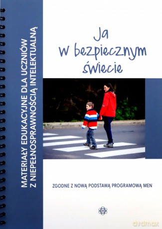 Materiały edukacyjne... - Ja w bezpiecznym świecie [KSIĄŻKA]