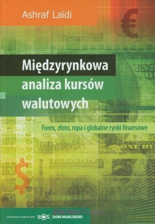 Międzynarodowa analiza kursów walutowych - Ashraf Laidi [KSIĄŻKA]