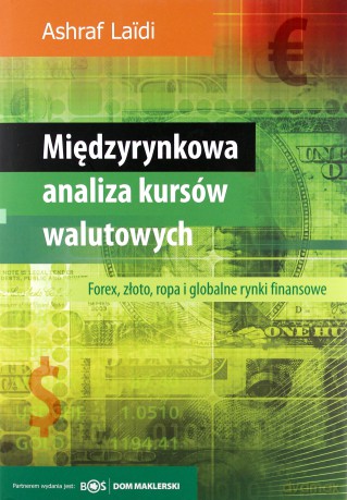Międzynarodowa analiza kursów walutowych - Ashraf Laidi [KSIĄŻKA]