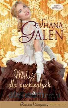 Miłość dla zuchwałych - Shana Galen [KSIĄŻKA]