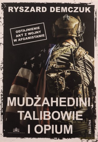 Mudżahedini, talibowie i opium - Ryszard Demczuk [KSIĄŻKA]
