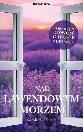 Nad lawendowym morzem - Karolina Załuska [KSIĄŻKA]