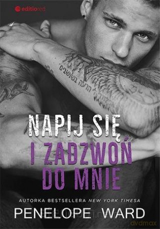 Napij się i zadzwoń do mnie - Penelope Ward [KSIĄŻKA]