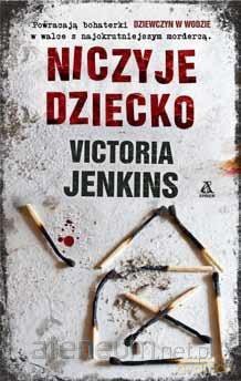 Niczyje dziecko - Victo ria Jenkins [KSIĄŻKA]