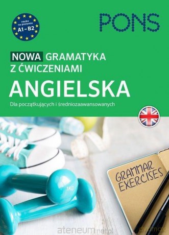 Nowa gramatyka z ćwiczeniami. Angielska [KSIĄŻKA]