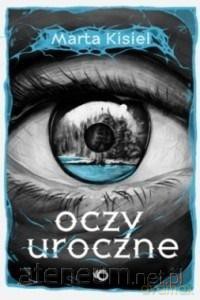 Oczy uroczne - Marta Kisiel [KSIĄŻKA]