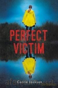 Perfect Victim (Tom 2) - Corrie Jackson [KSIĄŻKA]