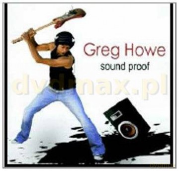 Greg Howe: Sound Proof [CD]
