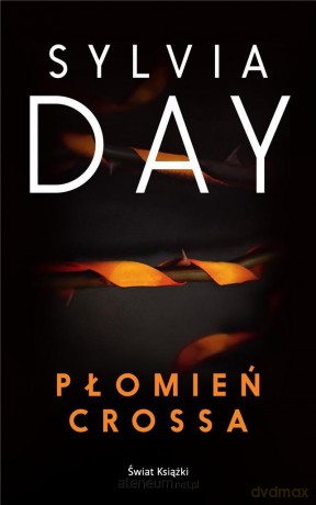 Płomień Crossa - Sylvia Day [KSIĄŻKA]