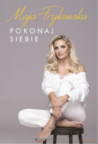 Pokonaj Siebie - Maja Frykowska [KSIĄŻKA]