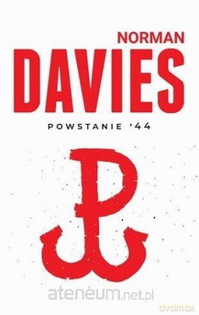 Powstanie '44 - Norman Davies [KSIĄŻKA]