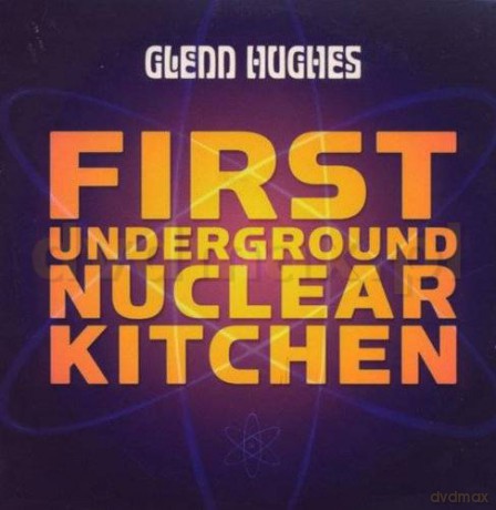 Glenn Hughes: First Underground Nuclear Kitchen [CD]