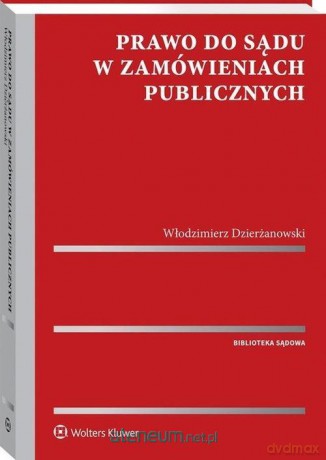 Prawo do sądu w zamówieniach publicznych [KSIĄŻKA]