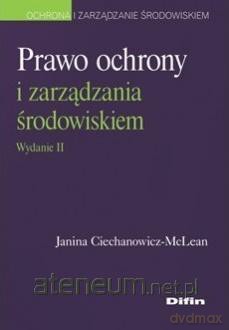 Prawo ochrony i zarządzania środowiskiem [KSIĄŻKA]