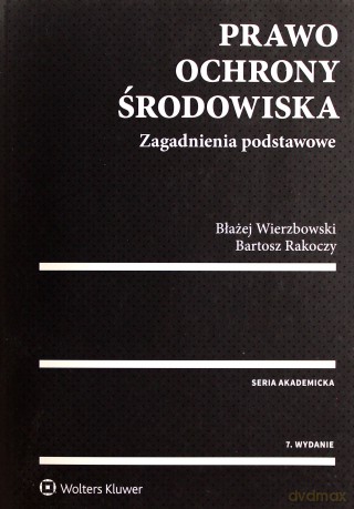 Prawo ochrony środowiska. Zagadnienia podstawowe [KSIĄŻKA]