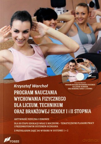 Program nauczania WF dla liceum, technikum - Krzysztof Warchał [KSIĄŻKA]