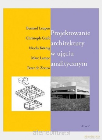 Projektowanie architektury w ujęciu analitycznym [KSIĄŻKA]