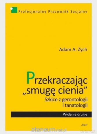 Przekraczając smugę cienia - Adam A. Zych [KSIĄŻKA]