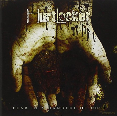 Hurtlocker: Fear In A Handful Of Dust [CD]
