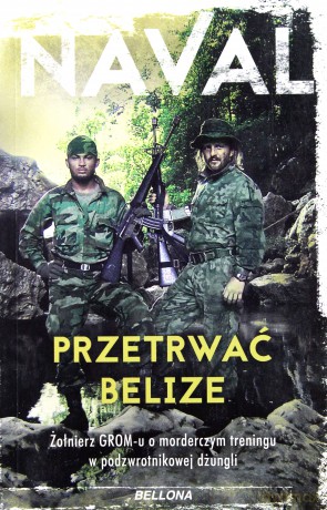 Przetrwać Belize - Naval [KSIĄŻKA]