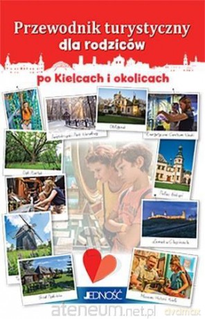 Przewodnik turystyczny dla rodziców po Kielcach - Magdalena Młodnicka [KSIĄŻKA]