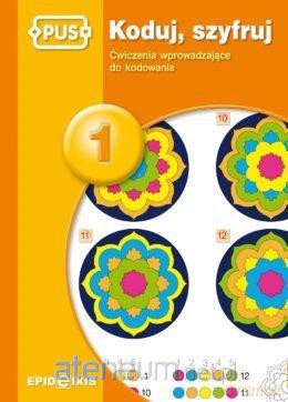 PUS Koduj, szyfruj 1 - Agata Indrychowska [KSIĄŻKA]