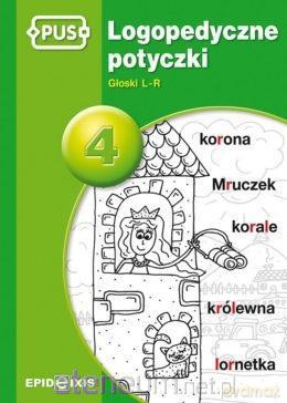 PUS Logopedyczne potyczki 4 Głoski L-R [KSIĄŻKA]