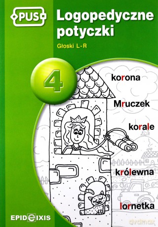 PUS Logopedyczne potyczki 4 Głoski L-R [KSIĄŻKA]