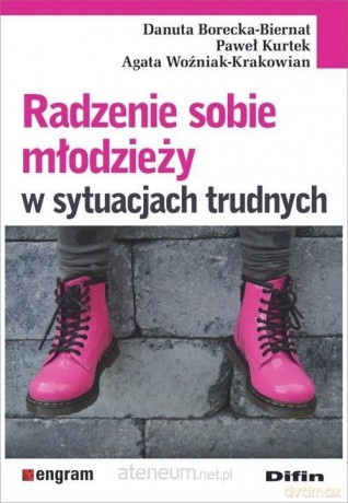 Radzenie sobie młodzieży w sytuacjach trudnych [KSIĄŻKA]