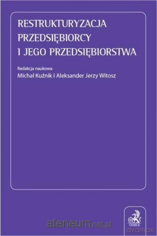 Restrukturyzacja przedsiębiorcy [KSIĄŻKA]