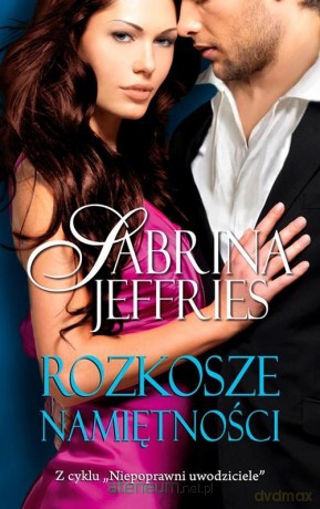 Rozkosze namiętności - Sabrina Jeffries [KSIĄŻKA]