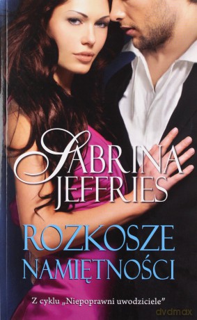 Rozkosze namiętności - Sabrina Jeffries [KSIĄŻKA]