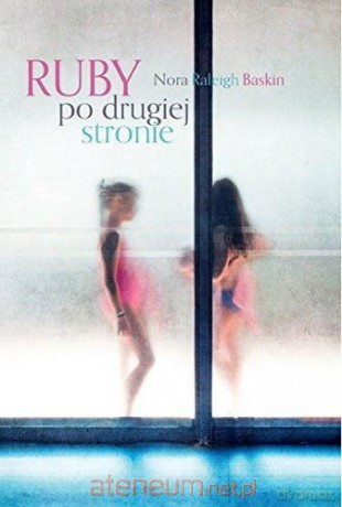 Ruby po drugiej stronie - Nora Baskin [KSIĄŻKA]