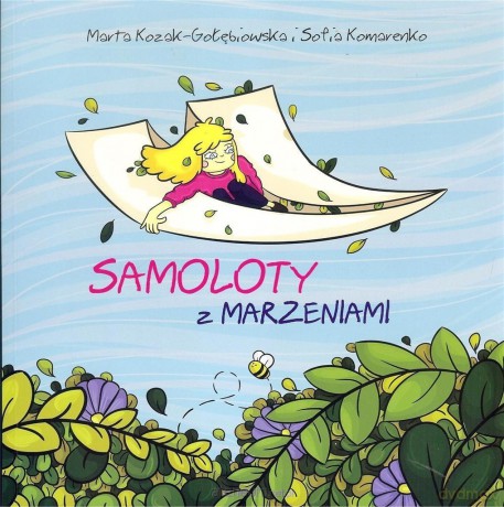 Samoloty z marzeniami - Marta Kozak-Gołębiowska, Sofia Komarenko [KSIĄŻKA]