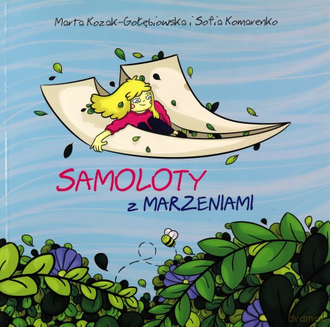Samoloty z marzeniami - Marta Kozak-Gołębiowska, Sofia Komarenko [KSIĄŻKA]