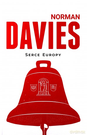 Serce Europy - Norman Davies [KSIĄŻKA]
