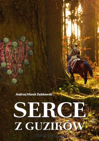 Serce z guzików - Andrzej Marek Dębkowski [KSIĄŻKA]