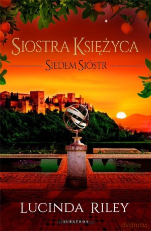 Siedem sióstr (Tom 5) Siostra Księżyca - Lucinda Riley [KSIĄŻKA]