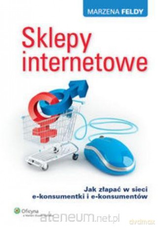 Sklepy internetowe - Marzena Feldy [KSIĄŻKA]
